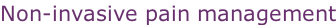 Non-invasive pain management