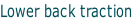 Lower back traction