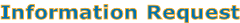 Information Request